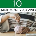 10 Brilliant Money-Saving Tips