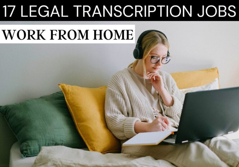 17 Best Legal Transcription Jobs From Home (No Competition)